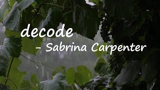 Sabrina Carpenter – decode Lyrics