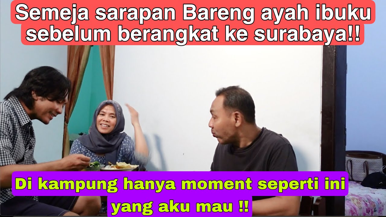 SEMEJA DENGAN BAPAK IBUKU SEBELUM BERANGKAT KE BARCELONA !! MOMEN DI KAMPUNG DG KELUARGA!!