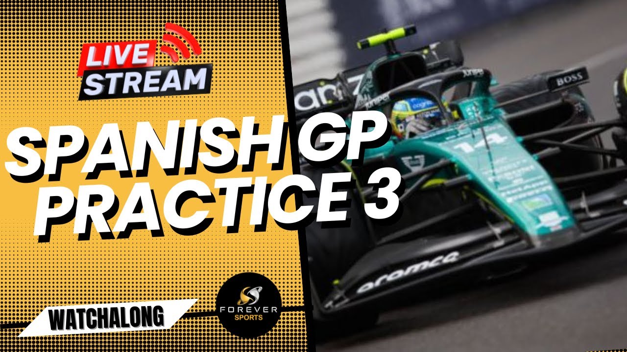 F1 LIVE SPANISH GP FREE PRACTICE 3 Formula 1 2023 Watchalong Forever Motorsport