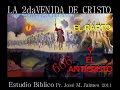 EL RAPTO, LA 2da VENIDA DE CRISTO Y EL ANTICRISTO - PASTOR JOSE M. JAIMES. ESTUDIO BIBLICO