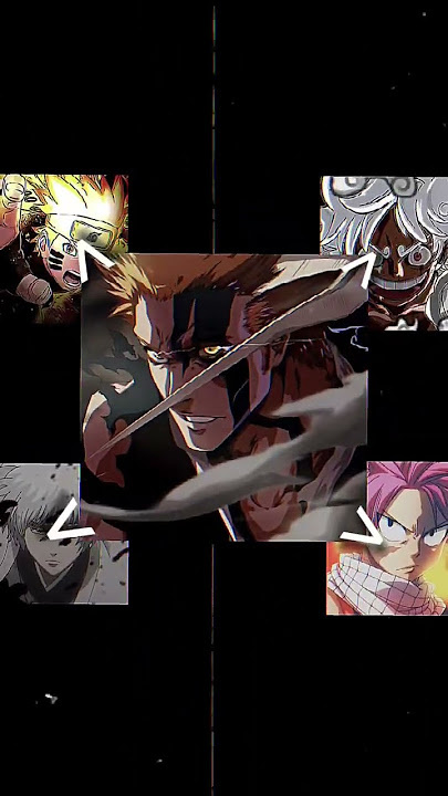 Naruto, Luffy, Natsu, Gintoki, Ichigo and Goku edit