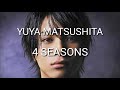 Yuya Matsushita - 4 Seasons