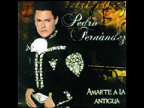 Ni Con Otro Corazon - Pedro Fernandez  (Amarte A La Antigua 2009)