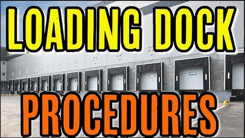 LOADING DOCK PROCEDURES