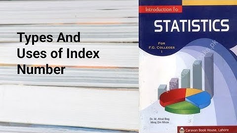Types and uses of index number ch 5 lec 3