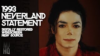 Michael Jackson’s 1993 Neverland Statement (2K Widescreen) NEW SOURCE | MJHQ