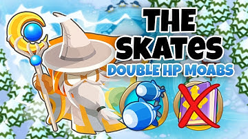 Skates DOUBLE HP MOABS Guide | No Monkey Knowledge - BTD6