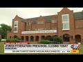 Jewish Federation: Preschool closing today