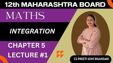 Introduction | 12th Maths | Chapter 5 | Integration | Lecture 1 | Maharashtra Board