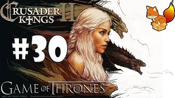 Crusader Kings 2 - Game of Thrones mod - Daenerys Targaryen #30