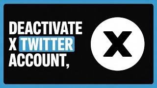 How to Deactivate X (Twitter) Account Permanently | Step-by-Step Guide 2025