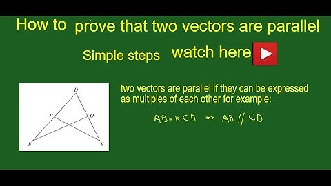 How to Prove two Vectors  are Parallel  Exam Style GCSE Maths