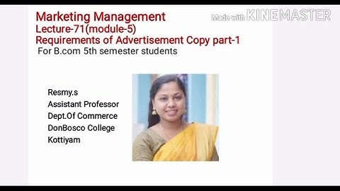 MARKETING MANAGEMENT LECTURE-71(MODULE-5) REQUIREMENTS OF ADVERTISEMENT COPY PART-1    FOR B.COM S5