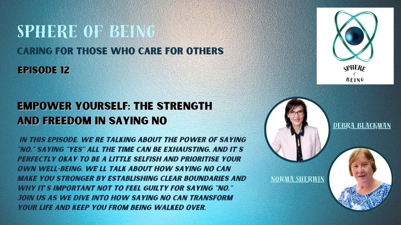 Episode 12: EMPOWER YOURSELF: THE STRENGTH AND FREEDOM IN SAYING NO ...