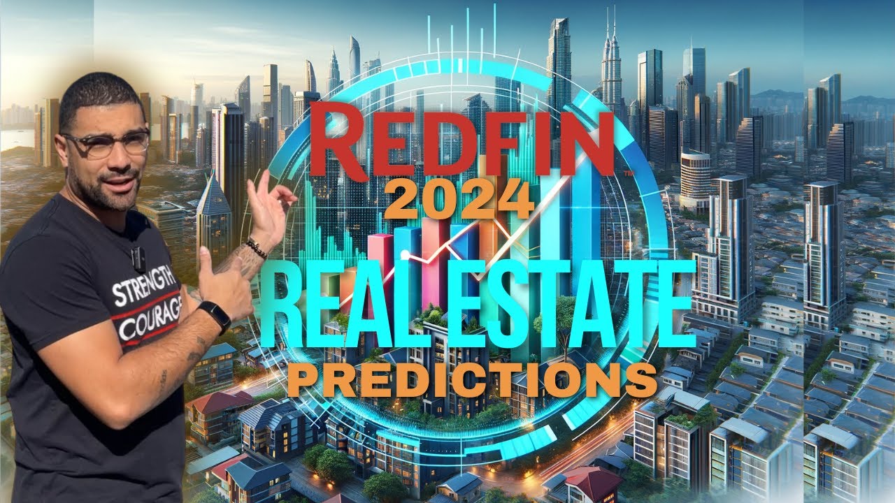 17. My Response to Redfin's 2024 Real Estate Predictions - YouTube