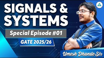 Special Episode #01 Signals & Systems | GATE 2025/26 Umesh Dhande sir #signals_systems #gateacademy