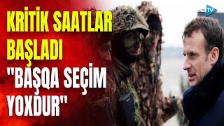 Makron genişmiqyaslı əməliyyatın anonsunu verdi: yaxın saatlarda ara qarışa bilər, kritik vəziyyət