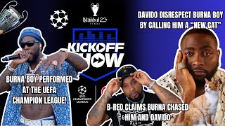 Burna Boy's Epic Champion League Final Performance! Davido Faces Backlash for'New Cat' Comment!