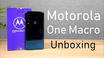 Motorola One Macro Unboxing, Specs, Price, Hands-on Review