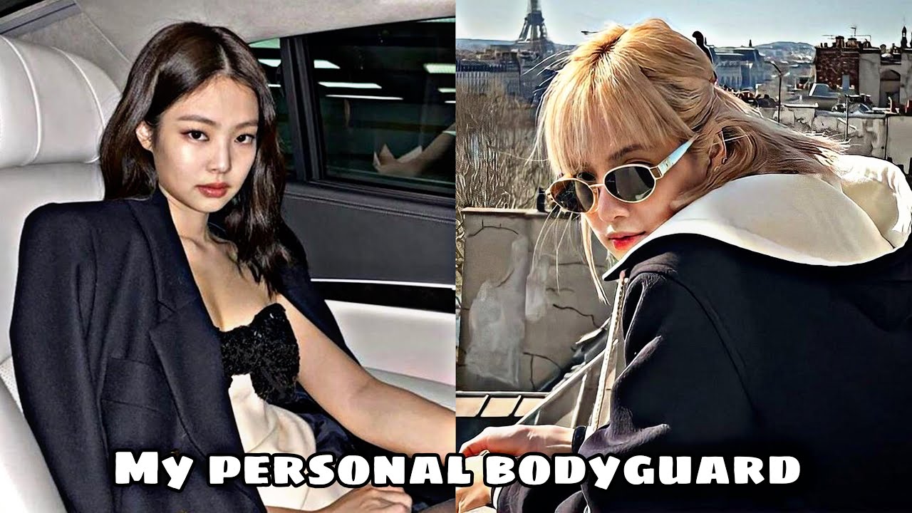 Jenlisa Oneshot “My personal bodyguard”