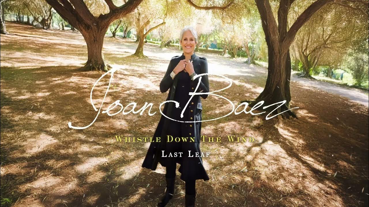 Joan Baez - Last Leaf (Official Visualizer) Joan Baez - Last Leaf (Official Visualizer)