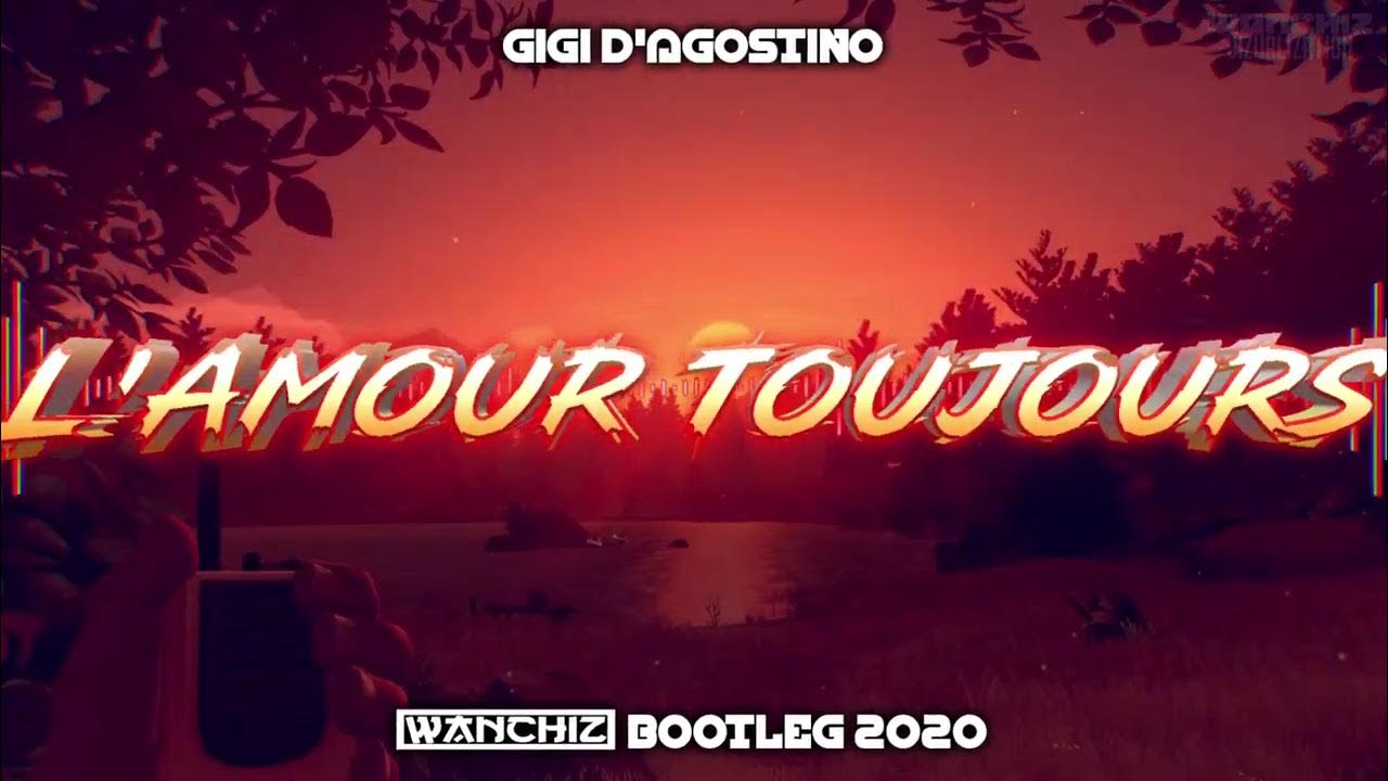 Gigi D'Agostino - L'Amour Toujours (Wanchiz Bootleg 2020) - Youtube