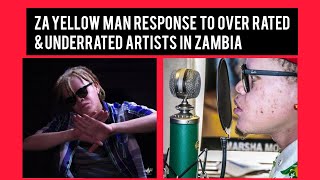 Look how Za Yellow man responds to over rated & underrated artists in Zambia
