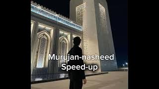 Murujan-Nasheed speed up