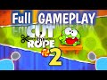 Cut the Rope 2 Full Gameplay Walkthrough