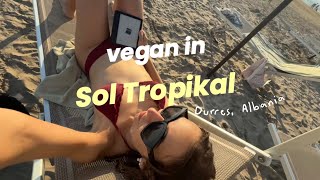 Vegan in Sol Tropikal ☀️ All-Inclusive hotel in Durres, Albania 