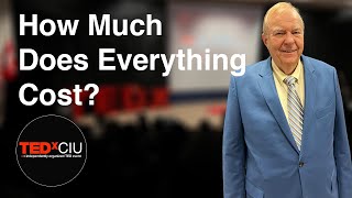 How We Map the True Benefits and Costs of Everything. | Dr. Glenn P. Jenkins | TEDxCIU