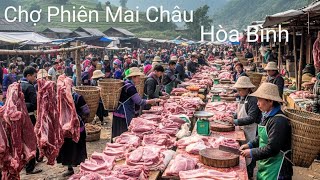( Nghẹt Thở ) Khi Đi Chợ Phiên Mai Châu Hoà Bình người đông Như Kiến Cả Tây Cững Đi Chợ Phiên