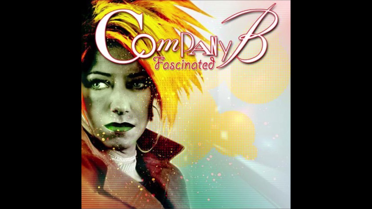 Company B - Fascinated - YouTube