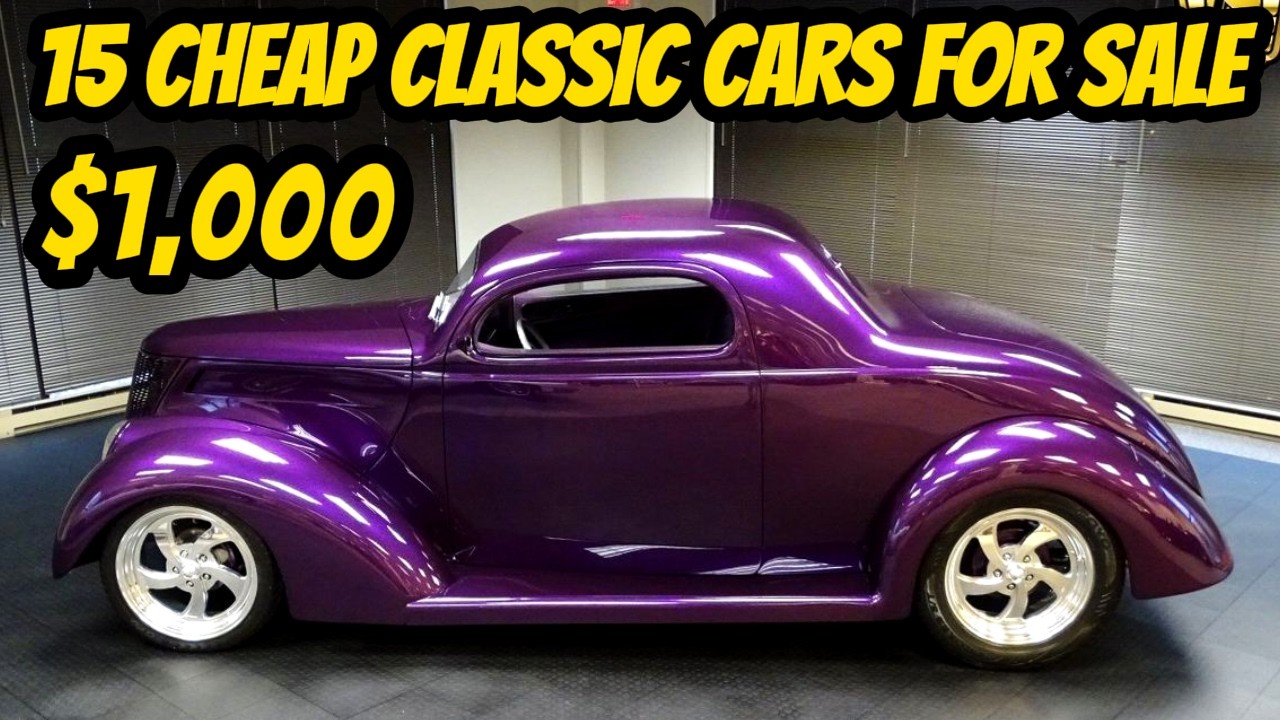 15 Classic Cars from the 1940s to 1970s You Can Buy for $1,000 to $25,000!