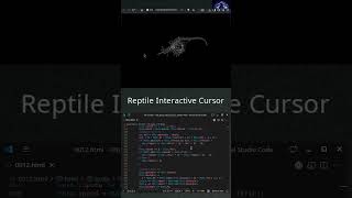 Reptile Interactive Cursor #coding#python#frontendcourse#webdevelopment#javascript#htmlcssjavascript