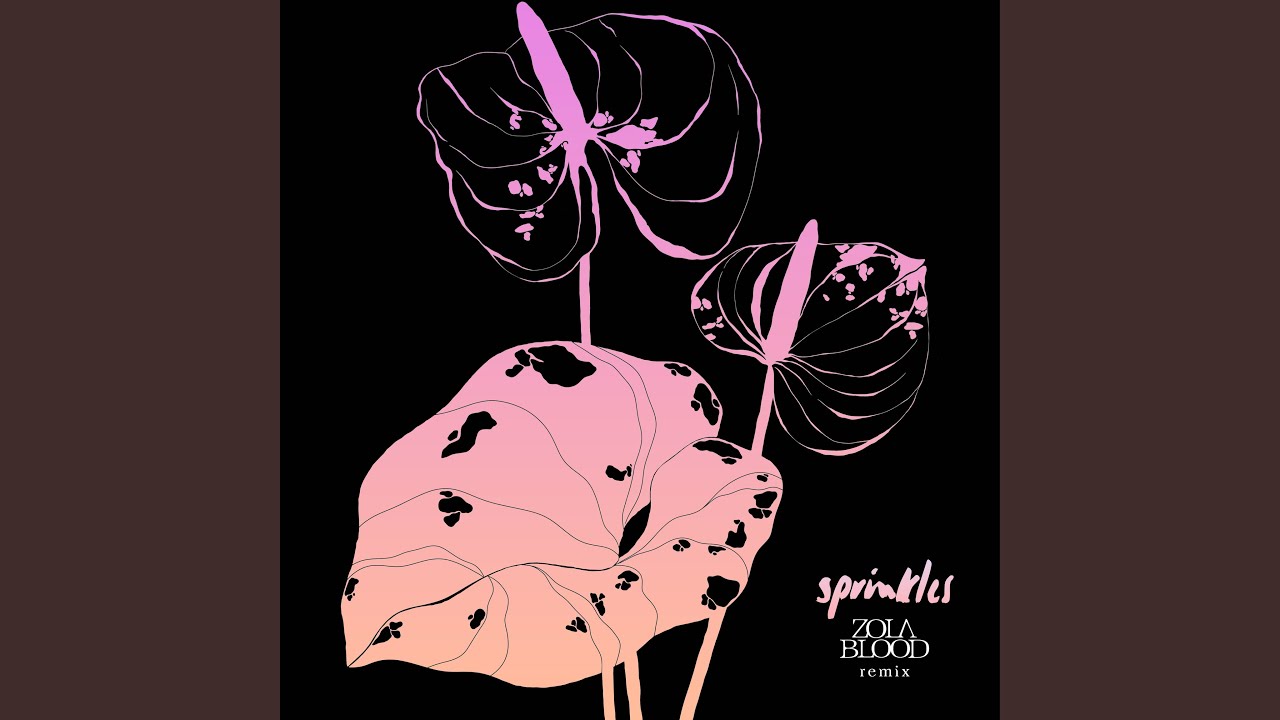 sprinkles (Zola Blood Remix)