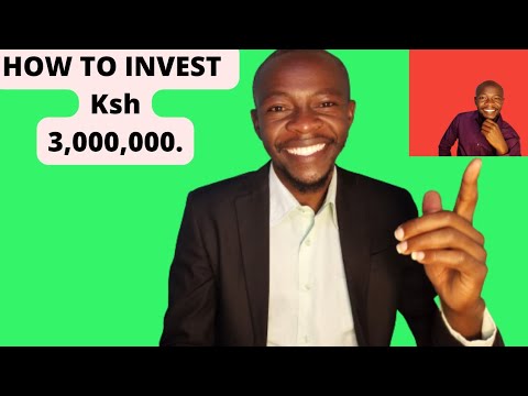 TWO Distinctive Ways Of Investing Ksh 3,000,000...made Easier If You Get This @Good Joseph