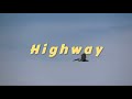 Highway (Official Music Video)