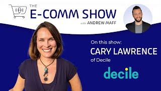 How to Leverage First-Party Customer Data to Drive Your E-commerce Business - Decile | EP. #99