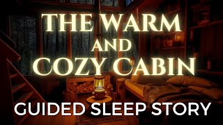Rain ASMR Sleep Story | The Warm and Cozy Cabin