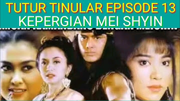TUTUR TINULAR EPISODE 13 KEPEGIAN MEI SHIN LEGENDA INDONESIA116