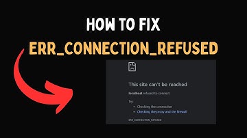 How to fix ERR CONNECTION REFUSED