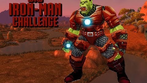 WoW Iron Man Trial Challenge Part 2