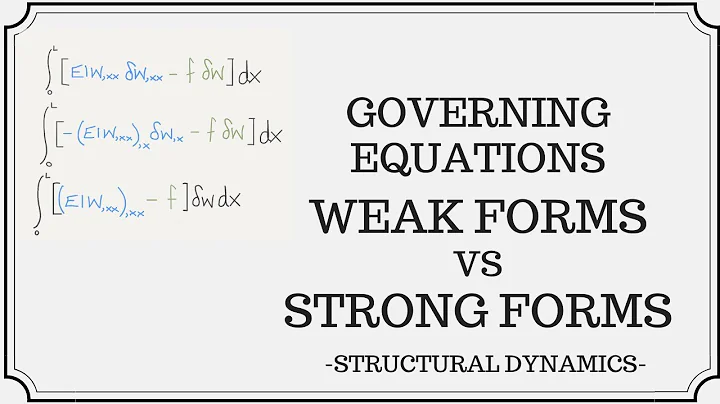 Governing Equations: Weak Forms Versus Strong Forms