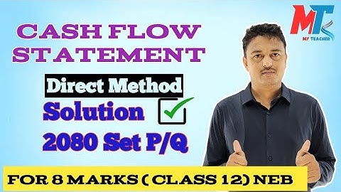 Cash Flow Statement Class 12 | NEB 2080 Question Solution |#class12accounting 