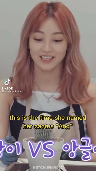 this is the time Jihyo named her cactus🌵 'Ang' but........🙃