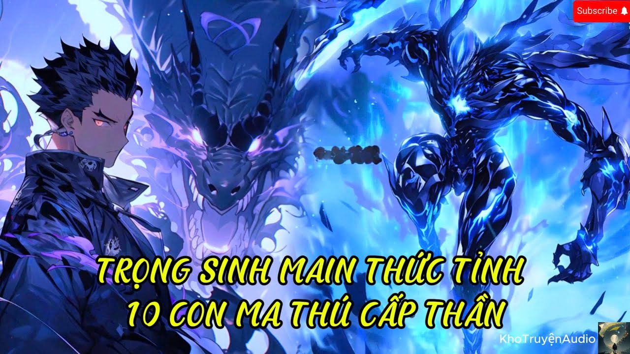 trọng sinh main thức tỉnh 10 con ma thú thần cấp