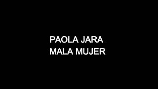 Paola Jara ( Mala Mujer ) - Letra chords