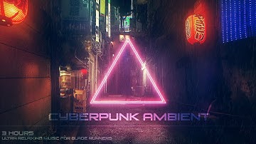 The MOST CINEMATIC Music [Beautiful & Atmospheric 3D Soundscape] Relaxing Ambient Cyberpunk Music