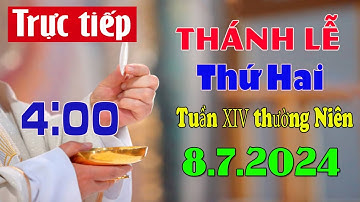 Thánh Lễ Trực Tuyến Hôm Nay | Thứ Hai Tuần XIV Thường Niên|  8 / 7 / 2024 Trực Tiếp